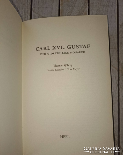 Der widerwillige monarch : carl xvi. Gustaf - biographical book in German 2011.