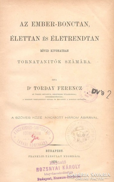 Torday Ferencz: Az Ember-Bonctan,Élettan És ...1876