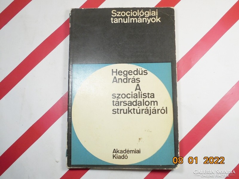 Szociológiai tanulmányok Hegedűs András: A szocialista társadalom struktúrájáról