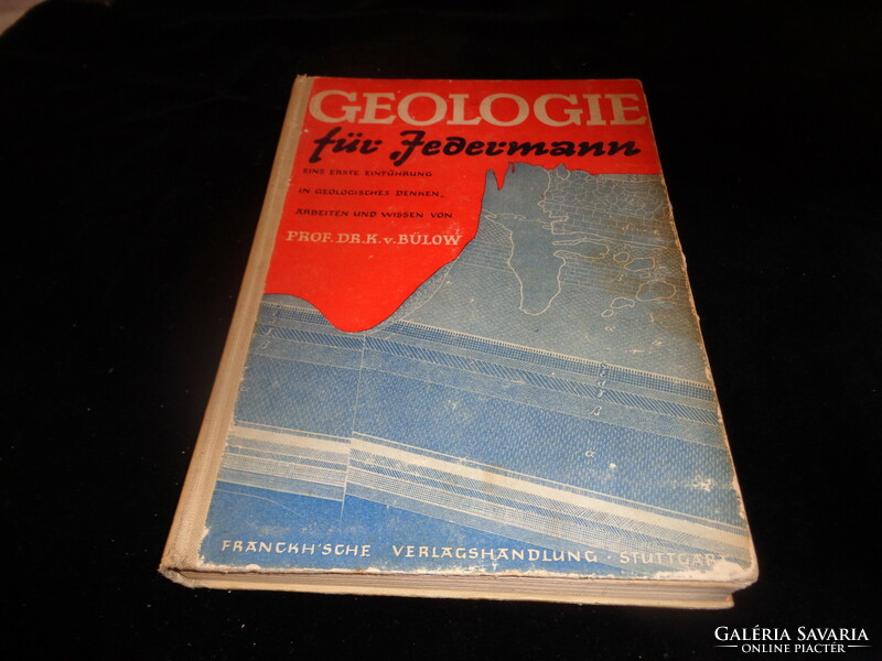 Geologie für Jedermann  ( Geológia mindenkinek ) írta Dr Bülov   1942 . Stuttgart