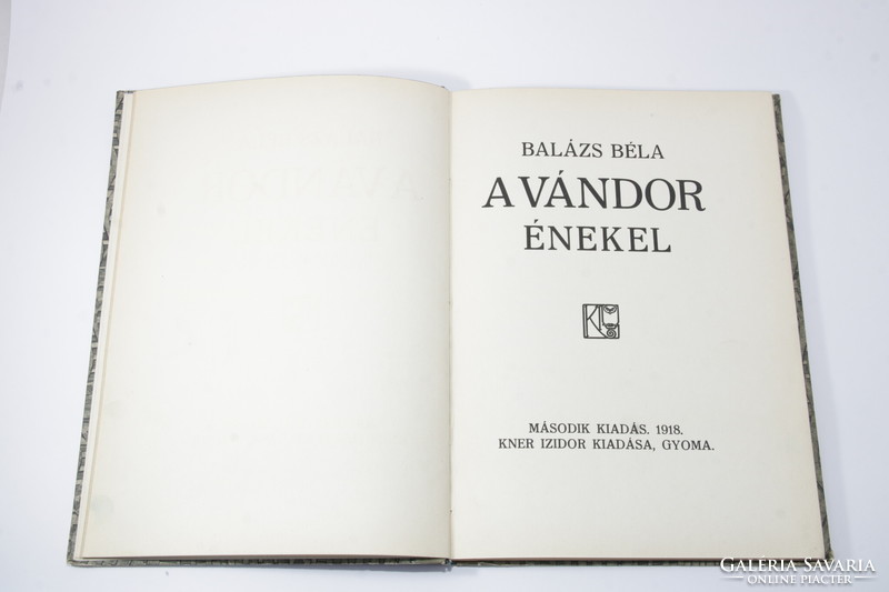 Béla Balázs - the wanderer sings - a beautiful copy not known by the bibliography in kner binding!