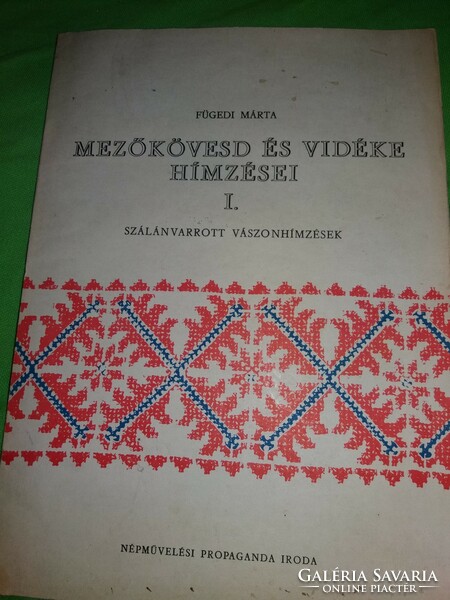 1978. Fügedi Márta :Mezőkövesd és vidéke hímzései népművészet könyv képek szerint