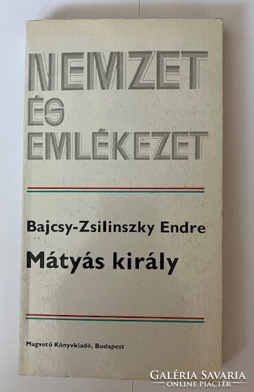 Bajcsy-Zsilinszky Endre: Mátyás király című könyv