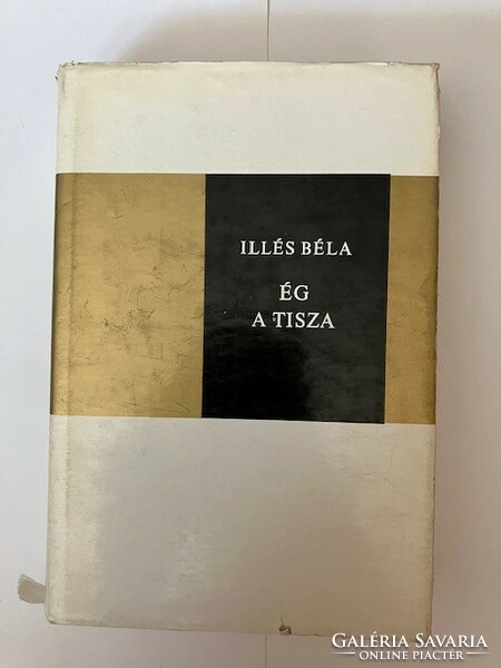 Illés Béla: Ég a Tisza című könyv