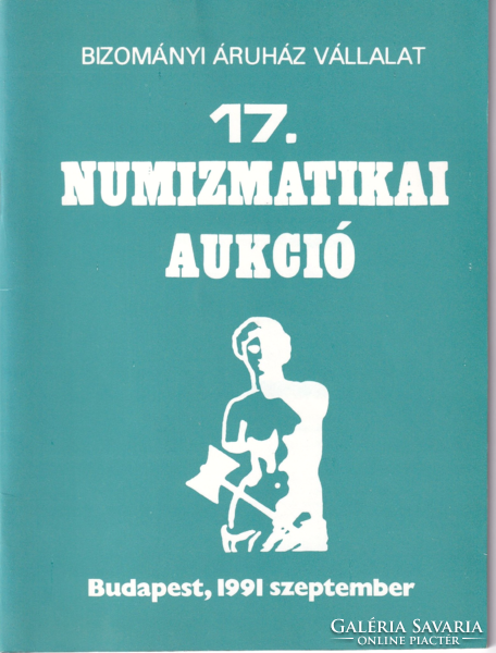 17. Numizmatikai Aukció - Bizományi Áruház Vállalat, 1991 - árverési katalógus