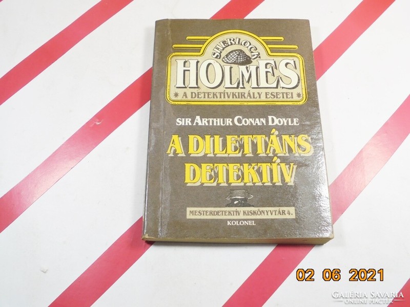 Sir Arthur Conan Doyle: A dilettáns detektív