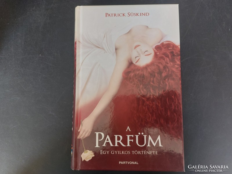 Patrick Süskind: A parfüm 2006.   1000.-Ft.