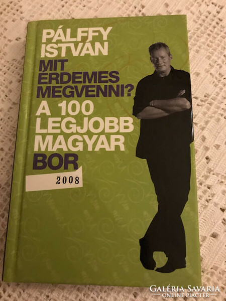 István Pálfy: the 100 best Hungarian wines of 2008