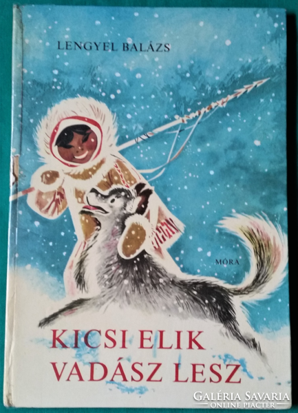 Balázs of Poland: little elik becomes a hunter > children's and youth literature > boys' stories