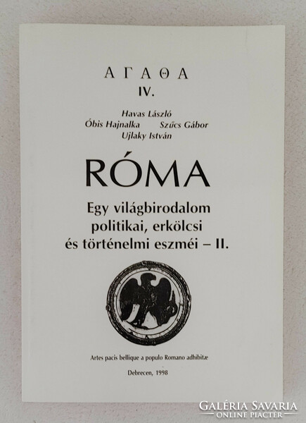 Agatha IV. Róma -  Egy világbirodalom politikai, erkölcsi és történelmi eszméi