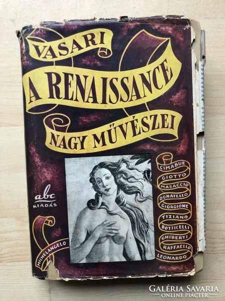 VASARI-A RENAISSANCE NAGY MŰVÉSZEI (kortárs memoár!)  ritka  védőboritós ABC kiadás 1943