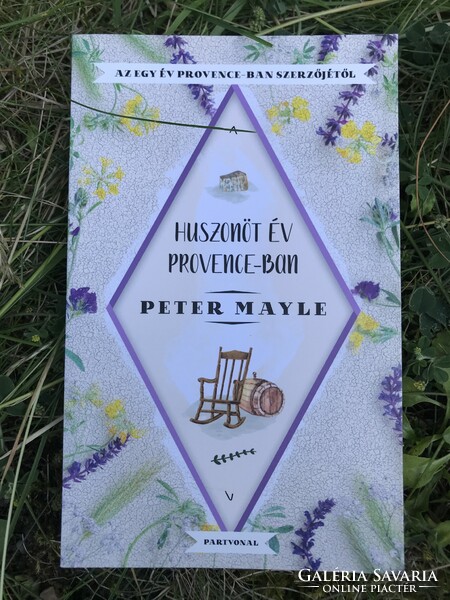 A sikeres Provence-sorozat egyik darabja. Mayle. Új kötet