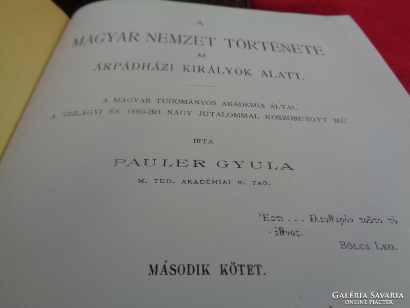 A Magyar Nemzet Története az Árpádházi Királyok alatt  II.  kötet ,írta Pauler Gyula
