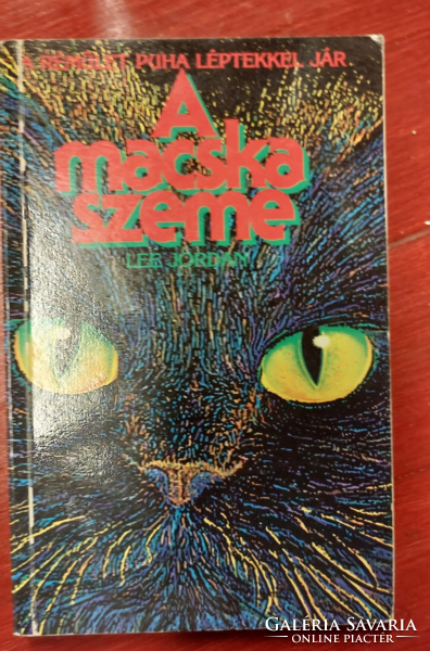 Lee Jordan A macska szeme- A RÉMÜLET PUHA LÉPTEKKEL JÁR szórakoztató irodalom, regény, krimi - könyv