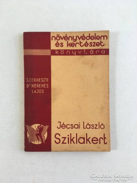 László Jécsai: rock garden - library of plant protection and horticulture 1939.