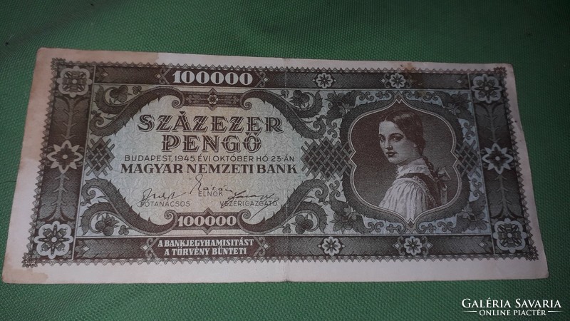 23.10.1945 Hungarian paper 100,000 pengő was in antique circulation according to the pictures