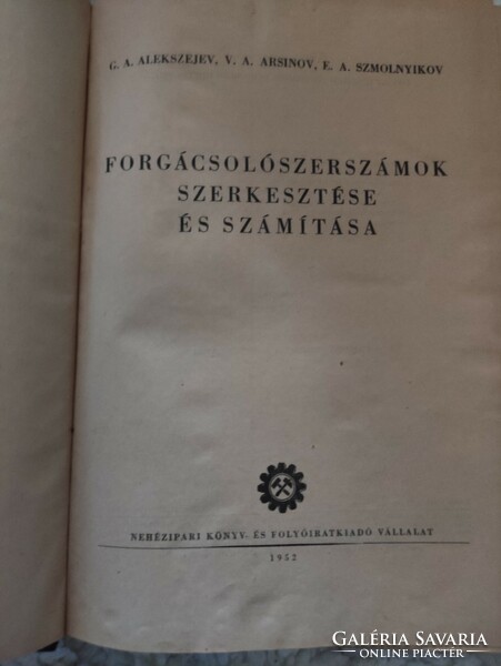 Forgácsolószerszámok szerkesztése és számítása - 1952-es kiadás