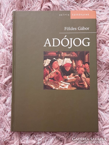 Földes Gábor: Adójog az Osiris Tankönyvek sorozatból (Budapest, 2004.)