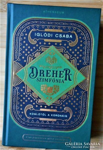 Csaba Iglódi: Dreher Symphony (family novel in four movements)