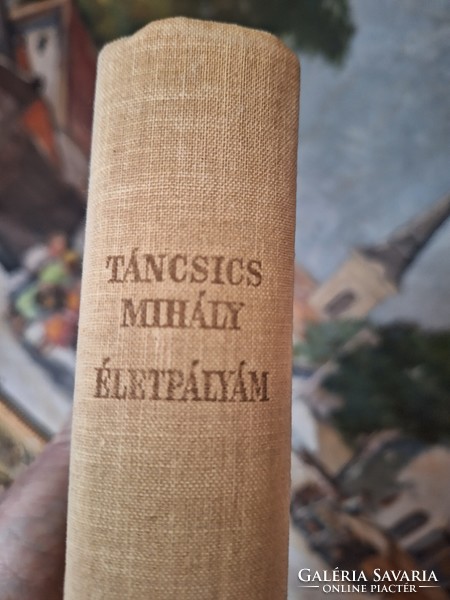 Mihály Táncsics: my career 1949 Réva national book publishing company