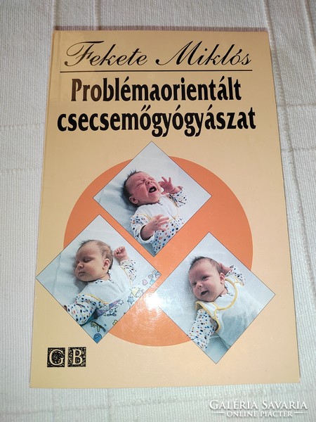 Miklós Fekete - problem-oriented infant medicine