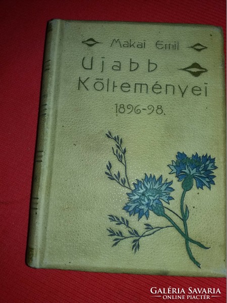 Antik 1898 Makai Emil Újabb költeményei RITKA Markovits és Garai a képek szerint