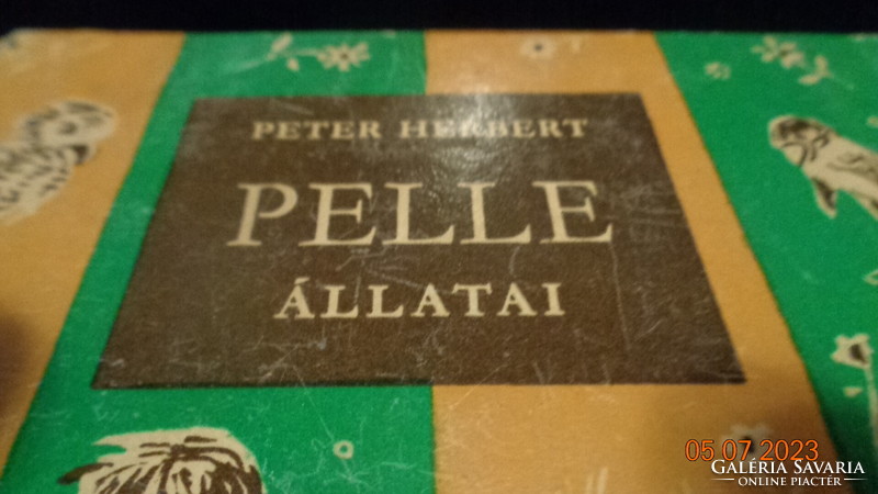 Pelle állatai   rta  P. Herbert   1962.  Móra kiadó  ,  Szép gyerekkönyv   !