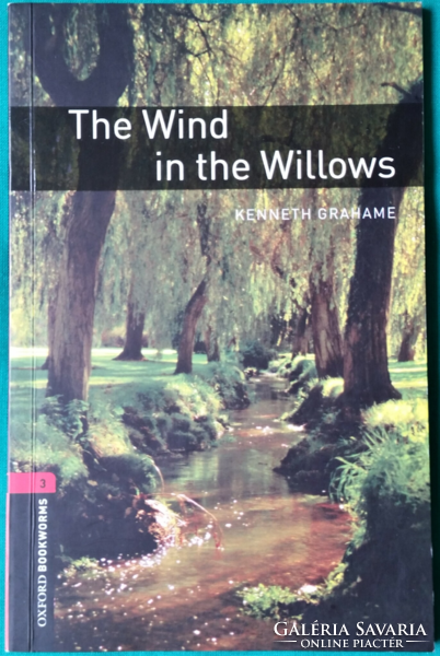 'Kenneth Grahame: The Wind in the Willows ( A Szél lengeti a fűzfákat ) angol nyelvű gyermekregény