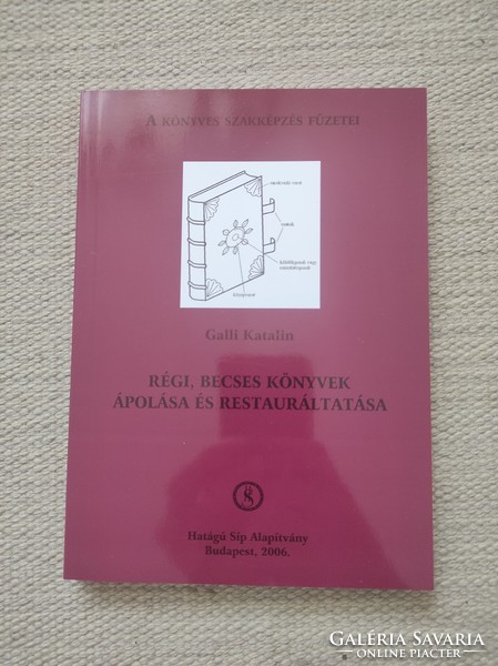 Care and restoration of old, precious books - Katalin Galli - booklets of book vocational training
