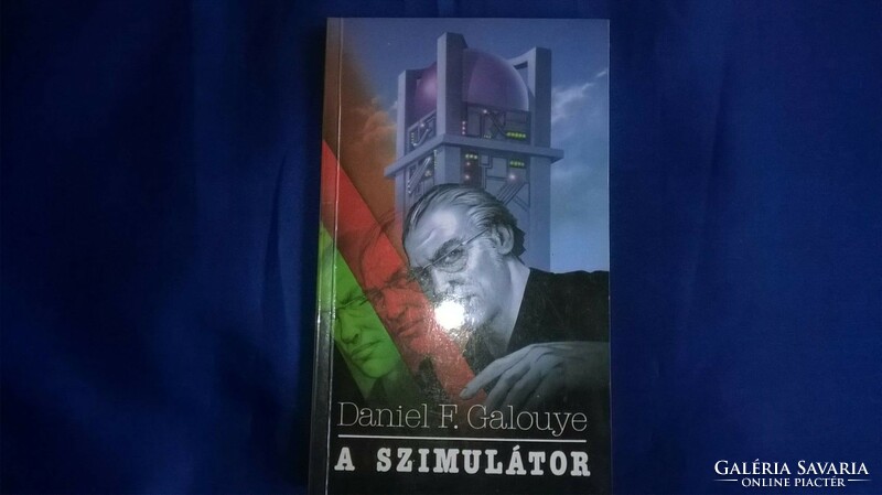 Daniel F. Galouye: A szimulátor