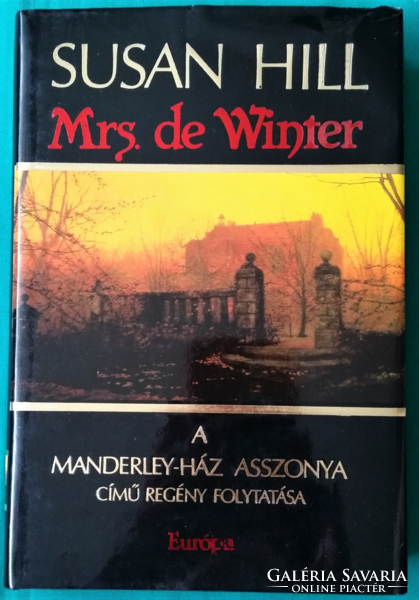 Susan Hill: Mrs. De winter - the sequel to the lady of manderley house - mystical fiction