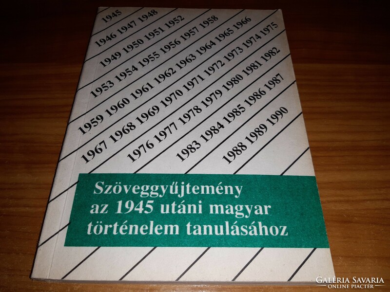 Szöveggyűjtemény az 1945 utáni magyar történelem tanulásához könyv