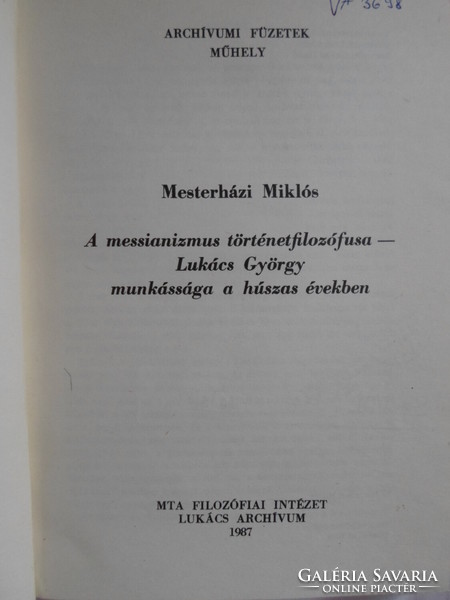 Mesterházi Miklós: A messianizmus történetfilozófusa – Lukács György (Archívumi Füzetek)