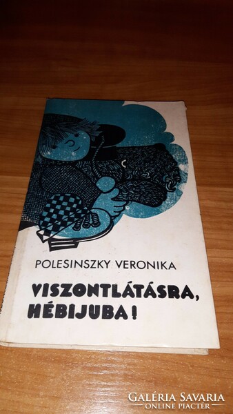 Polesinszky Veronika - Viszontlátásra, Hébijuba! könyv