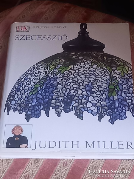 Gyűjtők Könyve Judith Miller Szecesszió (szecesszió képes album)