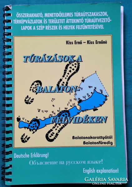 Kiss Ernő: Túrázások a Balaton-felvidéken - Balatonakarattyától Balatonfüredig - Útikönyv - Túrázás