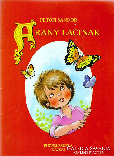 Arany Lacinak (Füzesi Zsuzsa rajzaival) Petőfi Sándor Közgazdasági És Jogi Kiadó, 1986
