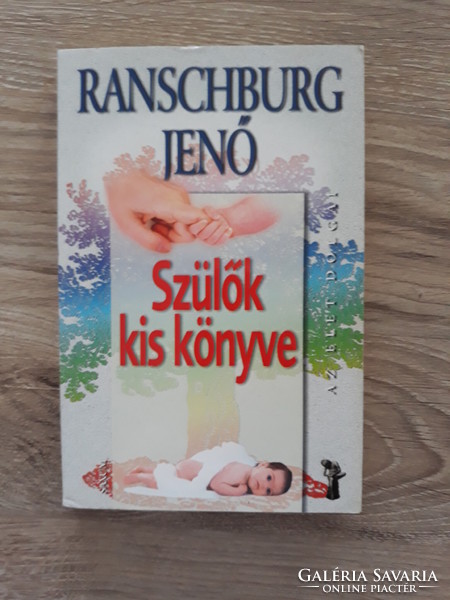 Ranschburg Jenő - Szülők kis könyve (könyv)