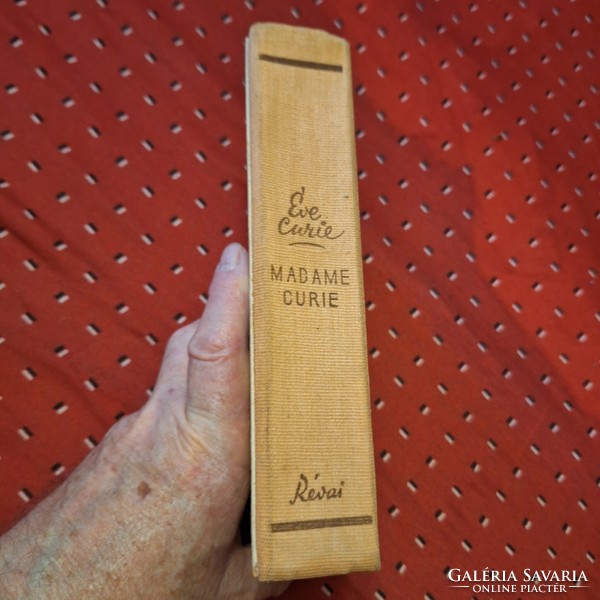 1943 EVA CURIE: MADAME CURIE világhirű igaz regény a rádium felfedezőjéről RÉVAI