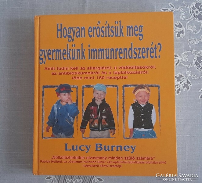Lucy Burney: Hogyan erősítsük meg gyermekünk immunrendszerét?