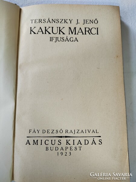 Józsi Tersánszky Jenő Kakuk's Marci Youth - 1st Edition! Amicus 1923. With decorative drawings by Fáy