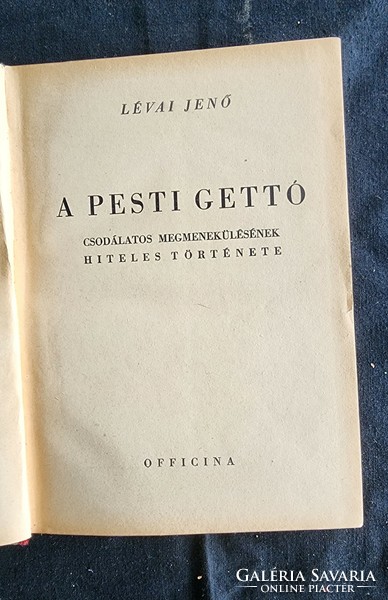 Jenő Lévai: an authentic story of the miraculous escape of the Pest ghetto 1947 Judaica Budapest
