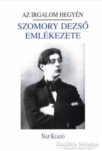 Réz pál (ed.): On the mountain of mercy - the memory of Dezső Szomory
