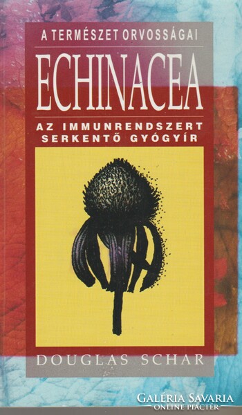 Douglas Char: Echinacea - Az immunrendszert serkentő gyógyír