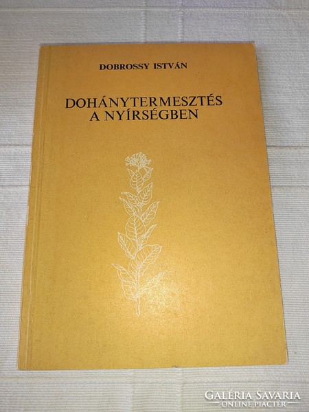 István Dobrossy: tobacco cultivation in Nyírség