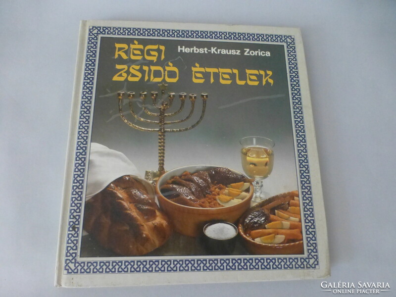 Régi zsidó ételek. Szakácskönyv