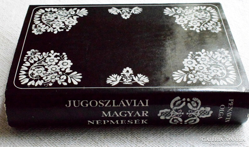 Olga Penavin: Yugoslav Hungarian folk tales (new collection of Hungarian folk poetry) storybook 1971