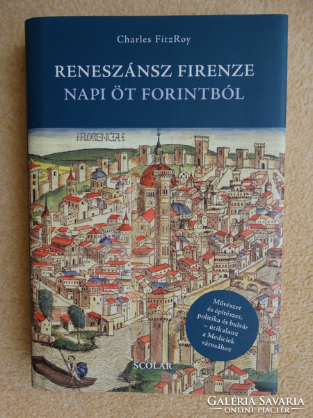 Charles fitzroy: Renaissance Florence from five forints a day