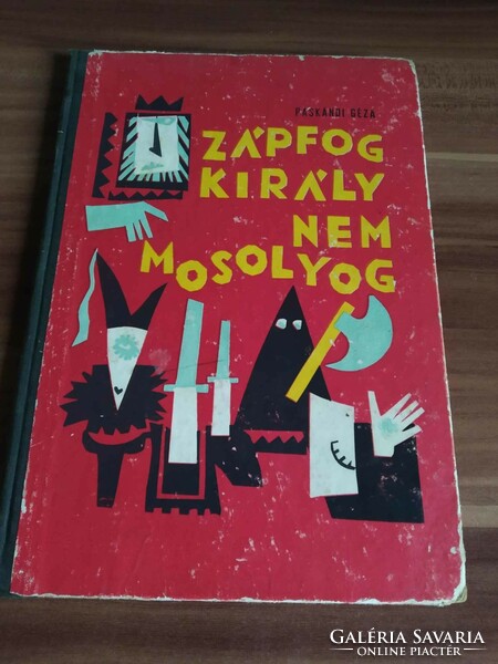 Géza of Páskánd: king zápfog does not smile, storybook, 1969