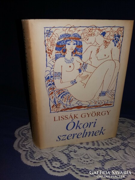 György Lissák: ancient loves from the memoirs of Hermotimos of Pédassozi, thought according to pictures